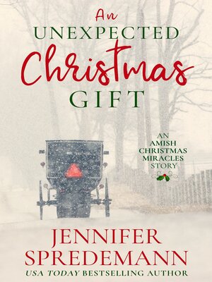 cover image of An Unexpected Christmas Gift (An Amish Christmas Miracles story)